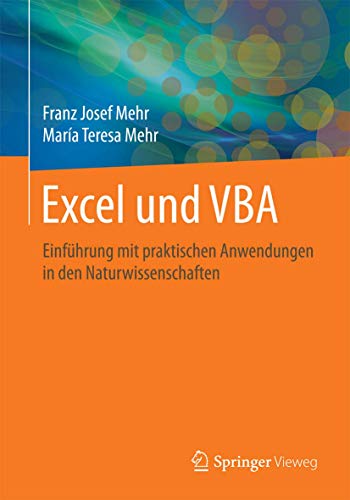 Excel und VBA: Einführung mit praktischen Anwendungen in den Naturwissenschaften von Springer Vieweg